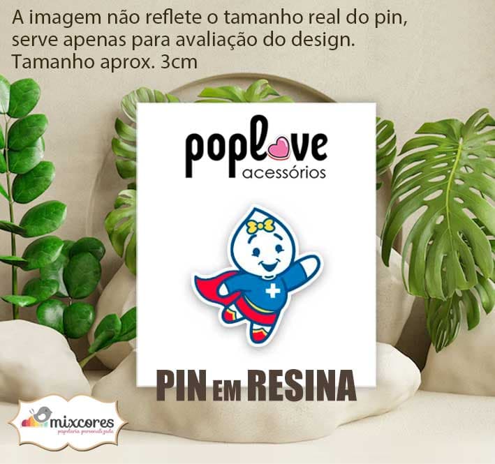 Pin Broche em Resina - Maria Gotinha Super Girl