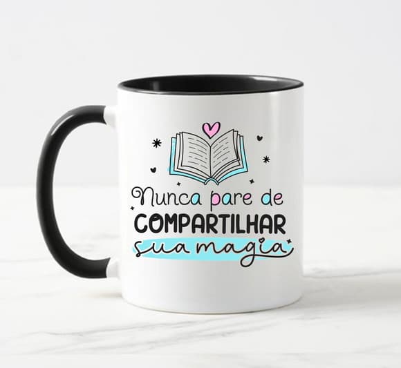 Caneca Professor Nunca Pare de Compartilhar Sua Magia