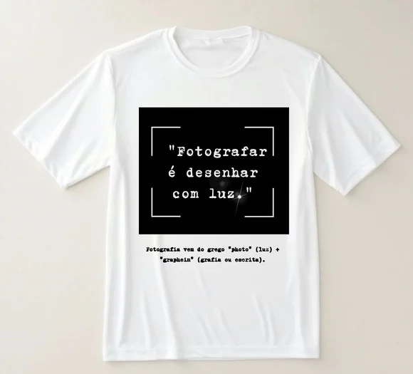 Camiseta Estampa Fotografia Fotografar É Desenhar com Luz