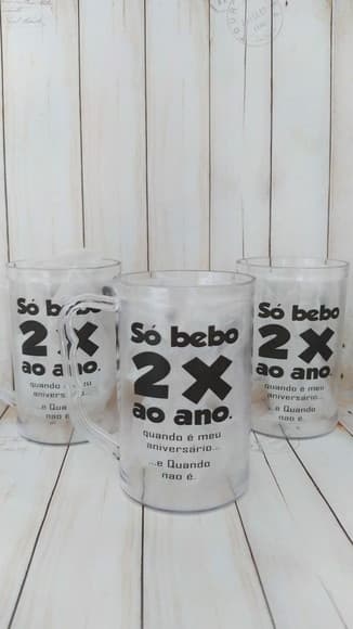 Caneca Acrílica Personalizada Só Bebo 2 Vezes ao Ano